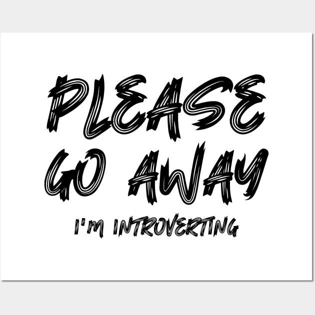 Please go away I'm introverting Wall Art by colorsplash